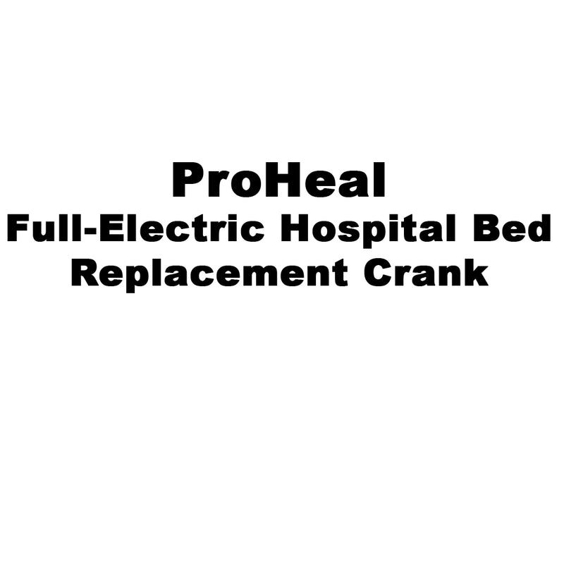 Replacement Crank for ProHeal Full-Electric Hospital Bed